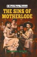 The Sins of Motherlode di Gillian F Taylor edito da The Crowood Press Ltd