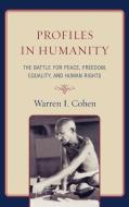 Profiles in Humanity di Warren I. Cohen edito da Rowman & Littlefield Publishers