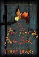 Fire Thief Fights Back di Terry Deary edito da Pan Macmillan