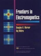 Frontiers in Electromagnetics di Douglas H. Werner edito da Wiley-Blackwell
