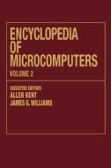 Encyclopedia of Microcomputers di Allen Kent edito da CRC Press