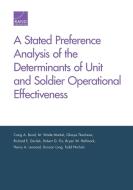 Stated Preference Analysis of the Determinants of Unit and Soldier Operational Effectiveness di Craig Bond edito da RAND