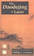 The Daodejing of Laozi di Laozi edito da Hackett Publishing Co, Inc