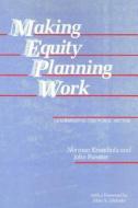 Making Equity Planning Work di Norman Krumholz edito da Temple University Press