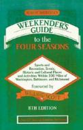 Robert Shosteck's Weekender's Guide to the Four Seasons di Robert Shosteck edito da Pelican Publishing Company