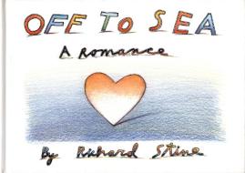 Off to Sea a Romance di Richard Stine edito da WELCOME BOOKS