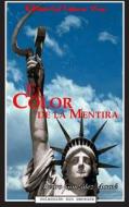 El Color de La Mentira di Pedro Gonzalez Munne edito da Editorial Letra Viva