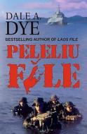 Peleliu File di Dale A. Dye edito da Warriors Publishing Group