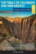 Top Trails of Colorado and New Mexico di Eric Henze edito da Gone Beyond Guides
