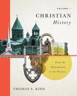Christian History, Volume 2 di Thomas S Kidd edito da B&H Publishing Group