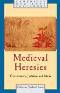 Medieval Heresies di Christine Caldwell Ames edito da Cambridge University Press