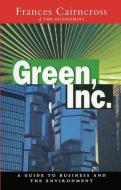 Green Inc. di Frances Cairncross edito da Taylor & Francis Ltd