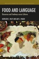 Food and Language di Kathleen C. (Fordham University Riley, Amy L. (James Madison University Paugh edito da Taylor & Francis Ltd