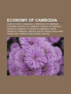 Economy Of Cambodia: Economy Of Cambodia di Books Llc edito da Books LLC, Wiki Series