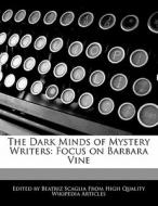 The Dark Minds of Mystery Writers: Focus on Barbara Vine di Bren Monteiro, Beatriz Scaglia edito da 6 DEGREES BOOKS