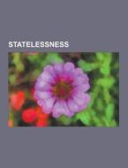Statelessness di Source Wikipedia edito da University-press.org