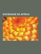 Sociedade Da Africa di Fonte Wikipedia edito da University-press.org