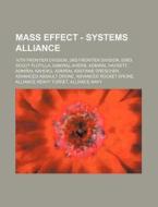 Mass Effect - Systems Alliance: 10th Fro di Source Wikia edito da Books LLC, Wiki Series
