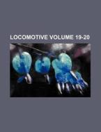 Locomotive Volume 19-20 di Books Group edito da Rarebooksclub.com