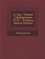 Li Gaz, Volume 2, Issues 13-24 di Anonymous edito da Nabu Press