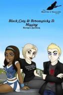 Black Cats & Broomsticks Ii: Missing di Ravenica Spellman edito da Lulu.com