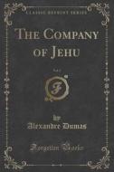 The Company Of Jehu, Vol. 1 (classic Reprint) di Dumas edito da Forgotten Books