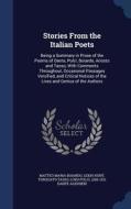 Stories From The Italian Poets di Matteo Maria Boiardo, Leigh Hunt, Torquato Tasso edito da Sagwan Press