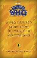 Doctor Who 90s Book di Doctor Who, Dave Rudden edito da Penguin Random House Children's UK