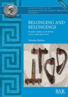 Belonging And Belongings di Natasha Harlow edito da BAR Publishing