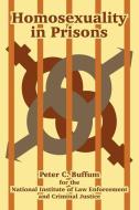Homosexuality in Prisons di Peter C. Buffum, U. S. Department Of Justice edito da INTL LAW & TAXATION PUBL