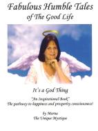 Fabulous Humble Tales of the Good Life di Marna Fischel edito da Lulu Press, Inc.