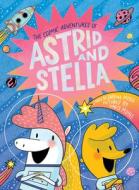 The Cosmic Adventures of Astrid and Stella (a Hello!lucky Book) di Hello!Lucky edito da AMULET BOOKS