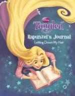 Rapunzel's Journal: Letting Down My Hair di Calliope Glass edito da Disney Press