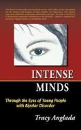 Through The Eyes Of Young People With Bipolar Disorder di Tracy Anglada edito da Trafford Publishing