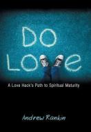 Do Love di Andrew Rankin edito da Westbow Press