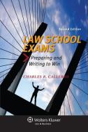 Law School Exams: Preparing and Writing to Win di Charles R. Calleros edito da ASPEN PUBL