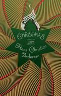 Christmas with Hans Christian Andersen di Hans Christian Andersen edito da UNION SQUARE & CO