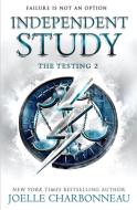 The Testing 2: Independent Study di Joelle Charbonneau edito da Hot Key Books