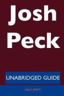 Josh Peck - Unabridged Guide di Dale Jimmy edito da Tebbo