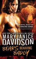 Bears Behaving Badly di Maryjanice Davidson edito da SOURCEBOOKS INC