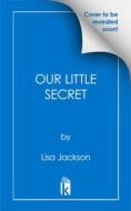 Our Little Secret di Lisa Jackson edito da KENSINGTON PUB CORP