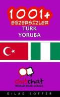 1001+ Exercises Turkish - Yoruba di Gilad Soffer edito da Createspace
