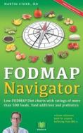 The Fodmap Navigator: Low-Fodmap Diet Charts with Ratings of More Than 500 Foods, Food Additives and Prebiotics di Martin Storr edito da Createspace