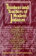Thinkers and Teachers of Modern Judaism di Raphael Patai, Emanue Goldberg edito da Paragon House Publishers