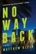 No Way Back di Matthew Klein edito da PEGASUS BOOKS