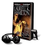 The Harlequin [With Headphones] di Laurell K. Hamilton edito da Findaway World