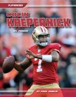 Colin Kaepernick: NFL Phenom di Paul Hoblin edito da SPORTSZONE