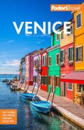 Fodor's Venice di Fodor'S Travel Guides edito da Fodor's Travel Publications