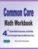 Common Core Math Workbook di Michael Smith, Reza Nazari edito da Math Notion