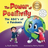 The Power of Positivity di Ruth Maille edito da Ruth Maille